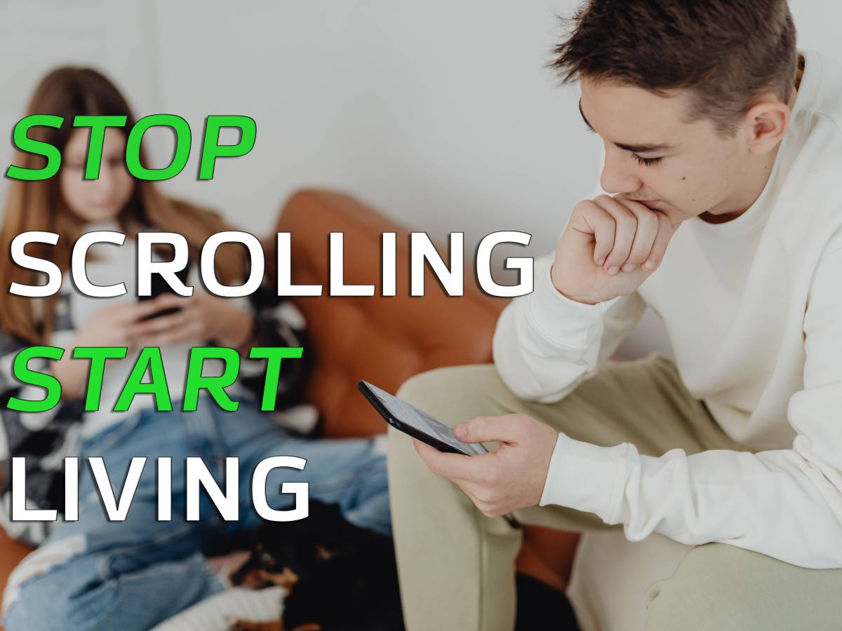 Stop Scrolling Start Living